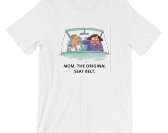 Mom, the original seatbelt