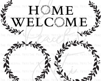Laurel Wreath SVG - Four Wreath Elements With Additional Home and Welcome SVG Cut Files - Instant Download jpeg png svg pdf eps dxf