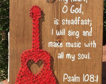 MADE TO ORDER Guitar String Art with Psalm 108:1 Sign