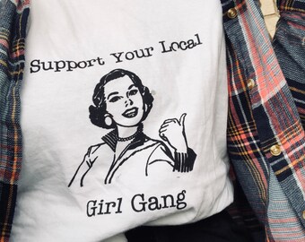 Support Your Local Girl Gang Graphic Tee