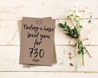 2nd Anniversary Card, second anniversary - "Today i have loved you for 730 days" - brown card