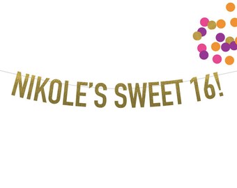 Custom SWEET 16 BIRTHDAY Banner! Choice of Gold, Silver, Rose Gold, Pink, Navy! Perfect for Sweet 16 Parties, SWEET 16 Decor, 16th Birthdays