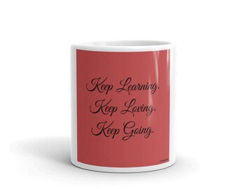 Coffee Mug | Keep On Inspirational Quote