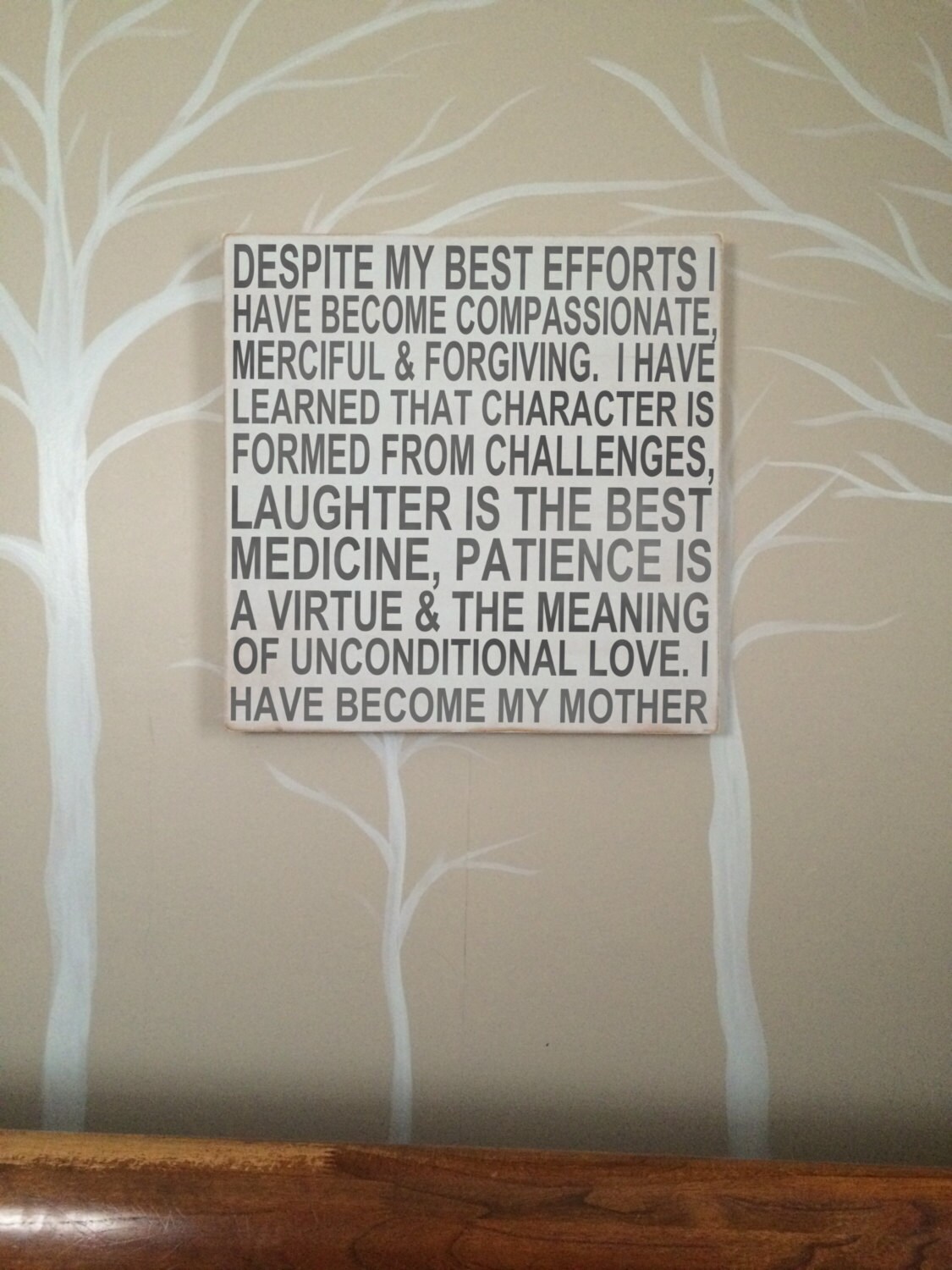 wood art Mother quote I have become my Mother wood sign