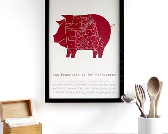 San Francisco is for Carnivores - pig meat neighborhood poster