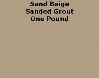 Sand Beige SANDED Grout - 1 Pound for Walls, Floors, Counter Tops, Backsplashes, Tubs, Showers, Mosaics