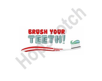 Brush Your Teeth - Machine Embroidery Design, Toothbrush, Toothpaste