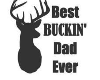 Free Free 179 Best Buckin Dad Ever Svg Free SVG PNG EPS DXF File