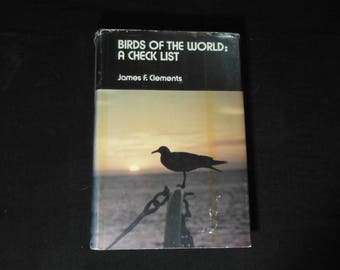 Birds of the World: a Check List by James F. Clements First Edition