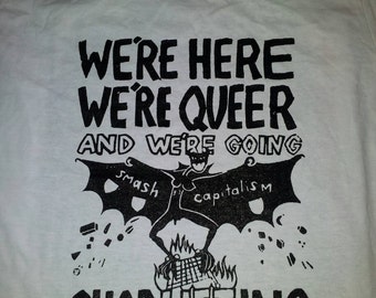 We're Here, We're Queer and We're Going Shoplifting t-shirt