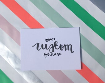 Set of 5 - Custom Phrase Card