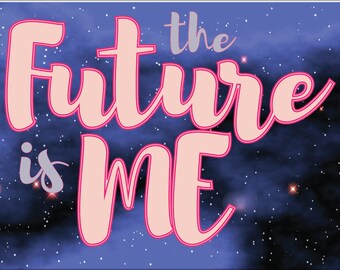 Women's March 2018 Posters - THE FUTURE is ME