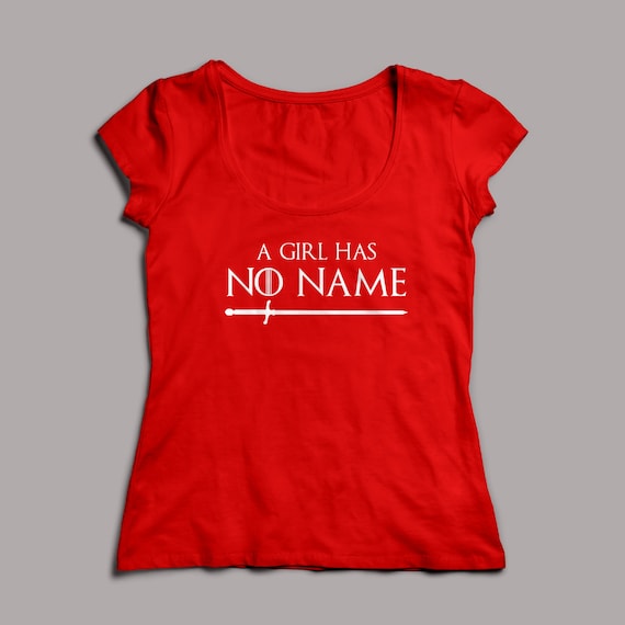 Game of Thrones "A Girl Has No Name" Arya Stark T-Shirt S-XXL Crew and VNeck Available NEEDLE