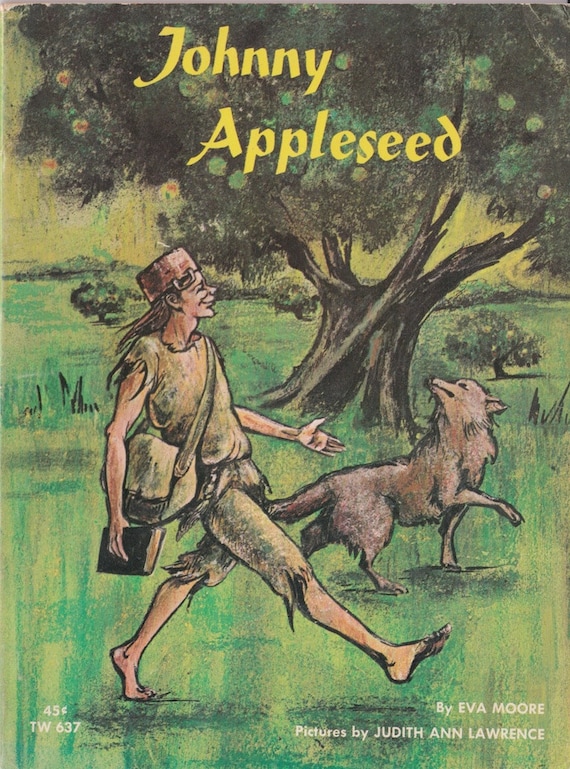 Johnny Appleseed + Eva Moore + Judith Ann Lawrence + 1964 + Vintage Kids Book