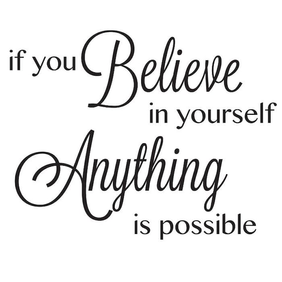 Believe in Yourself Anything is Possible Wall Quote Wall