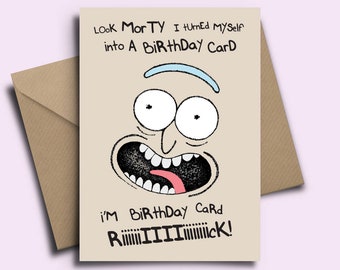 Rick & Morty Personalised Birthday Card - "Look Morty I turned myself into a Birthday Card!" Boyfriend | Girlfriend | Next Day Shipping!