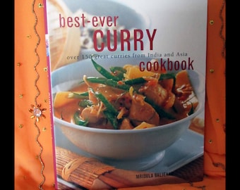 Best Ever Curry Cookbook: Over 150 Curries from India & Asia by Mridula Baljekar | Step-by-Step Traditional Recipes Indian and Asian Cooking