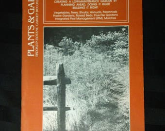 Low-Maintenance Gardening: A Handbook~ Brooklyn Botanic Garden Record ~ Vol.40, No.1 Spring 1983 ~ Vintage 1980s Paperback Gardening Booklet