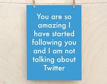 You Are So Amazing Card, Funny Love Card, Funny birthday card, funny Valentines card, Funny friend card, Twitter card
