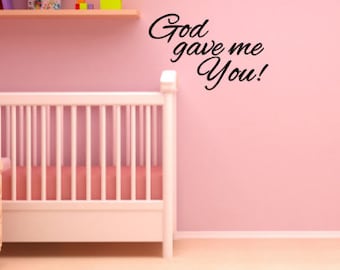 God gave me you vinyl wall decal