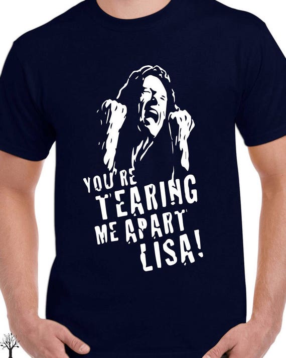 tommy wiseau the room youre tearing me apart lisa funny tee