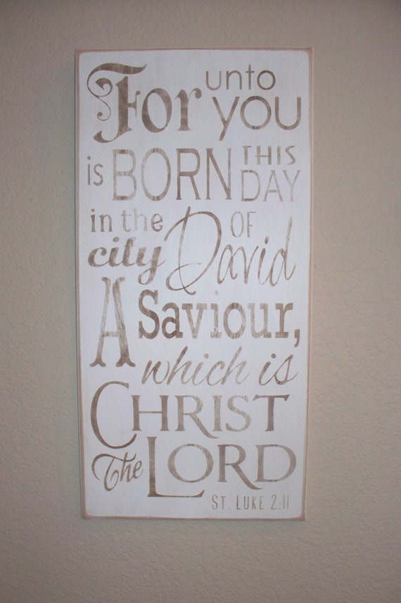 Wooden Christmas Sign - For unto you is BORN this DAY - Hand Painted - Luke 2 - Large - 12 x 24 - White - typography - Scripture