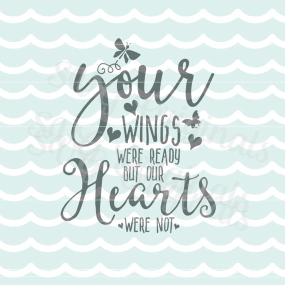 Download Your wings were ready but our hearts were not SVG Vector
