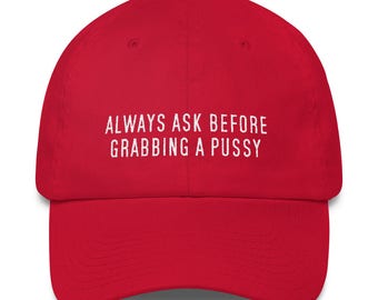 always ask before grabbing a pussy Hat Cotton Cap