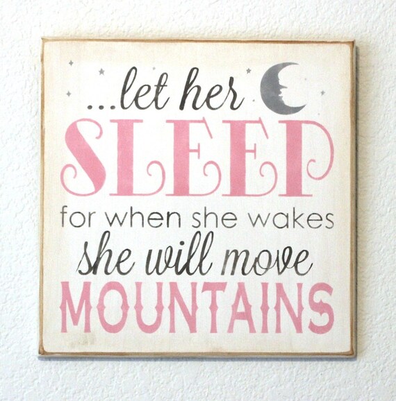 LET her SLEEP for when she wakes she will move MOUNTAINS - Hand Painted Wooden Sign - Pink - white - gray - Girl's room - Nursery