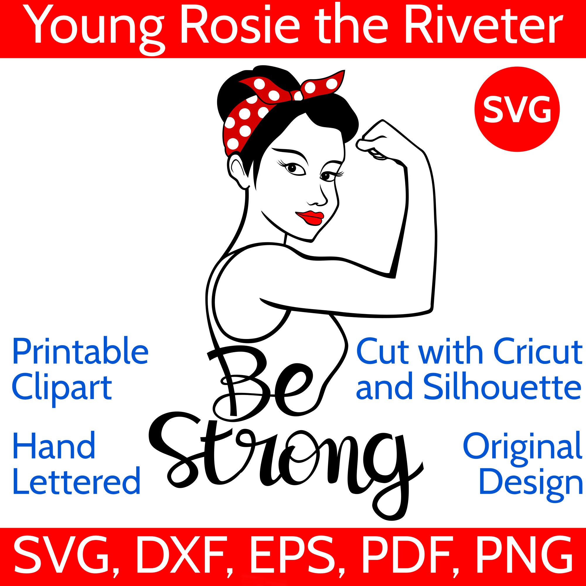 Young Rosie the Riveter clipart and Be Strong SVG File for Cricut and Silhouette to make a ...