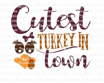 Cutest turkey svg, cutest turkey in town svg, thanksgiving svg, thanksgiving girl svg, cutest turkey dxf, turkey face shirt svg, girl turkey