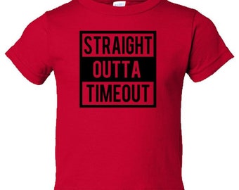 Straight Outta Timeout Toddler Tees