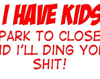I have Kids vinyl decal
