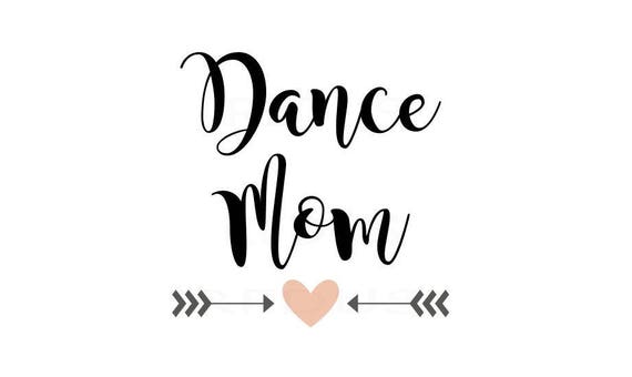 Download Dance Mom SVG momma svg dancing mom svg cute svg heart