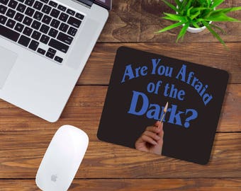 Are You Afriad of the Dark? Mouse Pad
