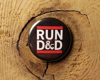 Run D&D (1-1/4" Pinback Button)