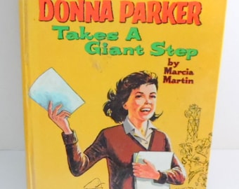 Donna Parker takes a Giant Step by Marcia Martin. It is dated 1964 by Whitman's Publishing
