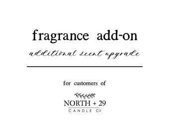 FRAGRANCE UPGRADE - Want more than one scent? Add this to your cart with purchase of personalized candles.