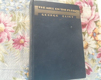 The Mill on the Floss by George Eliot vintage book 1932