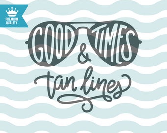 Good Times and Tan Lines SVG, Beach SVG, Summer SVG, Summer quote svg, Beach quote svg, Summer Flip-Flops Surfing Sea Wave, svg cutting file