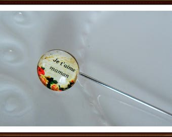 Fibula pin Hat pin I love you MOM - 7 cms - verre12 mm cabochon