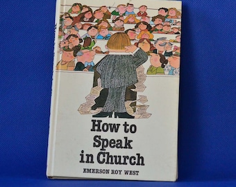 How To Speak In Church, West, Emerson Roy How To Speak In Church, West, Emerson Roy