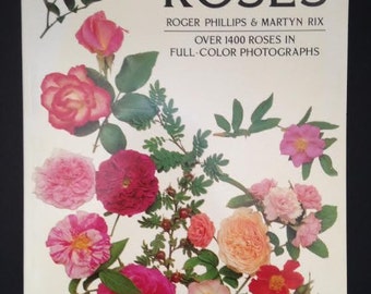 Roses book guide reference for gardeners 1400 roses in full color photographs Vintage Roger philips Martyn Rix illustrations