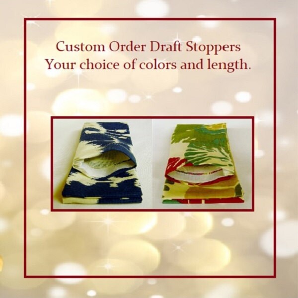 Custom order Draft Stoppers